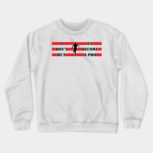 Running For Fun Crewneck Sweatshirt